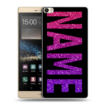 Пластиковый чехол на Huawei P8 Max с принтом NAME