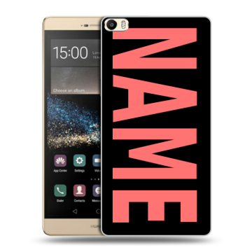 Пластиковый чехол на Huawei P8 Max с принтом NAME