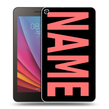 Силиконовый чехол на Huawei MediaPad T1 7.0 с принтом NAME