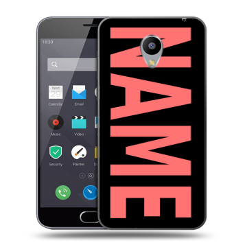 Пластиковый чехол на Meizu M2 Note с принтом NAME