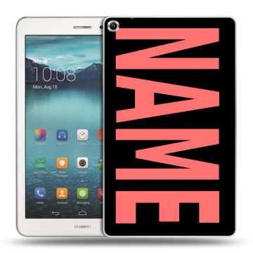 Силиконовый чехол на Huawei MediaPad T1 8.0 с принтом NAME