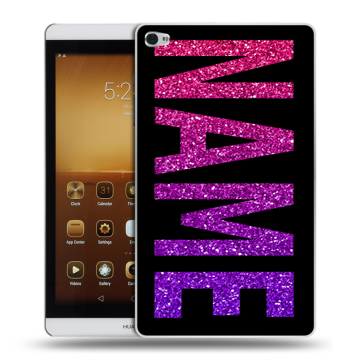 Силиконовый чехол на Huawei MediaPad M2 с принтом NAME