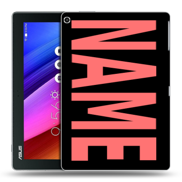 Силиконовый чехол на ASUS ZenPad 10 с принтом NAME
