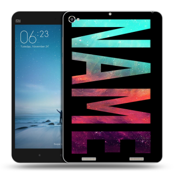 Силиконовый чехол на Xiaomi Mi Pad 2 с принтом NAME