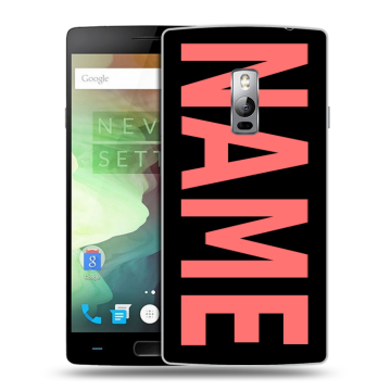 Пластиковый чехол на OnePlus 2 с принтом NAME