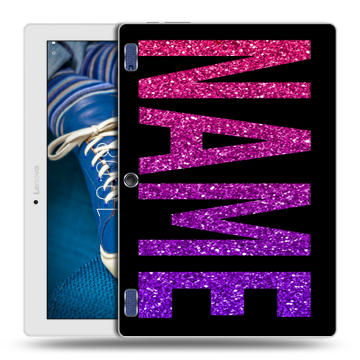 Силиконовый чехол на Lenovo Tab 2 A10-30 с принтом NAME