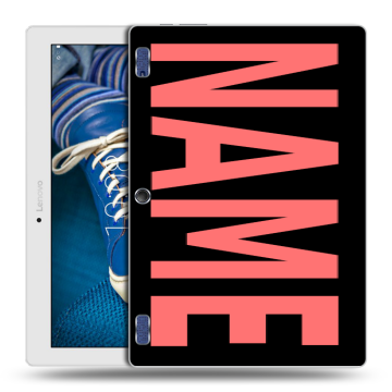 Силиконовый чехол на Lenovo Tab 2 A10-30 с принтом NAME