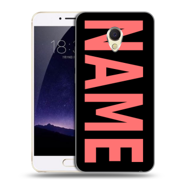 Пластиковый чехол на Meizu MX6 с принтом NAME
