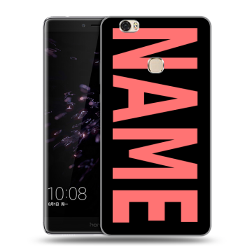 Силиконовый чехол на Huawei Honor Note 8 с принтом NAME