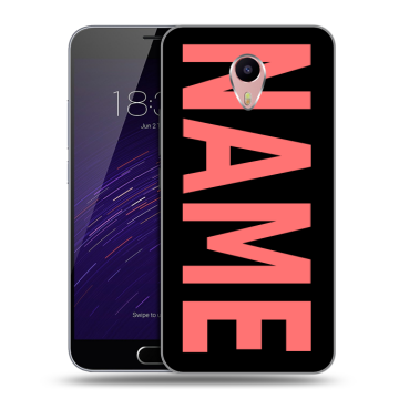 Пластиковый чехол на Meizu M3 Max с принтом NAME