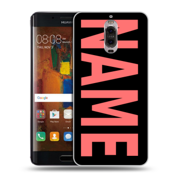 Пластиковый чехол на Huawei Mate 9 Pro с принтом NAME