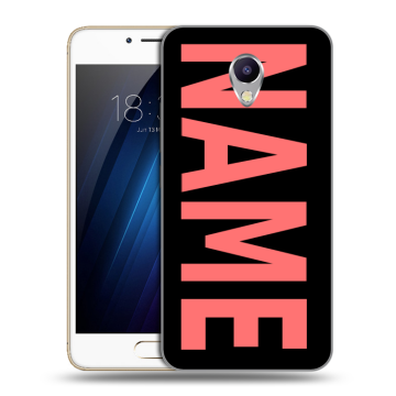 Силиконовый чехол на Meizu M5 Note с принтом NAME