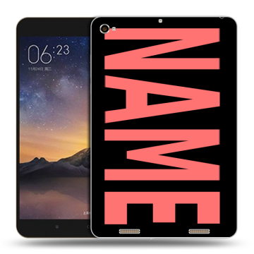 Силиконовый чехол на Xiaomi MiPad 3 с принтом NAME