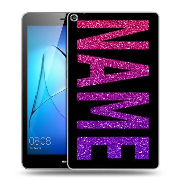 Силиконовый чехол на Huawei MediaPad T3 8 с принтом NAME