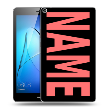 Силиконовый чехол на Huawei MediaPad T3 8 с принтом NAME