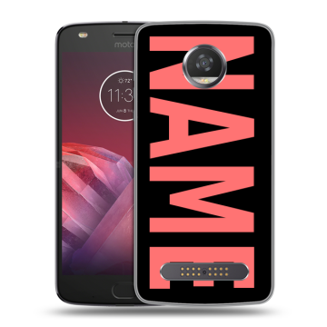 Силиконовый чехол на Motorola Moto Z2 Play с принтом NAME