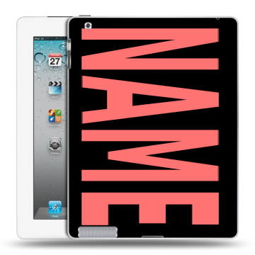 Пластиковый чехол на Ipad 2/3/4 с принтом NAME