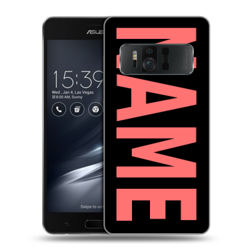 Силиконовый чехол на ASUS ZenFone AR с принтом NAME