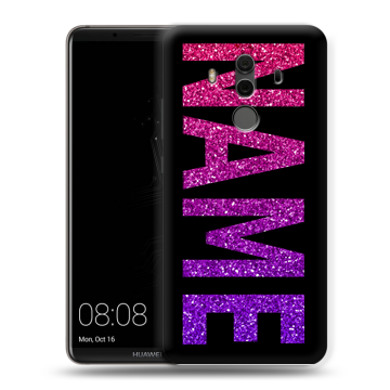 Силиконовый чехол на Huawei Mate 10 Pro с принтом NAME