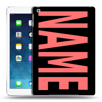 Силиконовый чехол на Ipad Air с принтом NAME