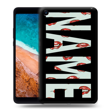 Силиконовый чехол на Xiaomi Mi Pad 4 с принтом NAME
