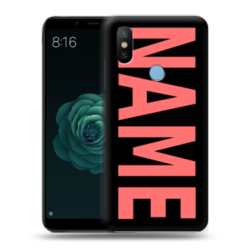 Силиконовый чехол на Xiaomi Mi A2 с принтом NAME