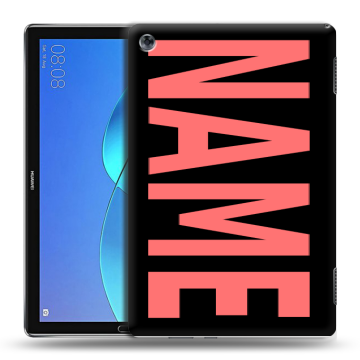Силиконовый чехол на Huawei MediaPad M5 Lite с принтом NAME