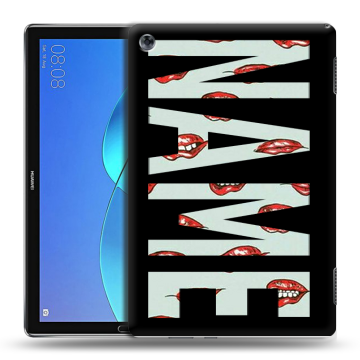 Силиконовый чехол на Huawei MediaPad M5 Lite с принтом NAME