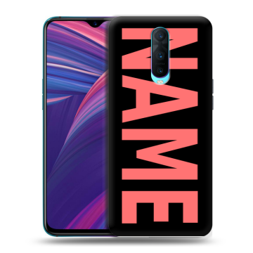 Силиконовый чехол на OPPO RX17 Pro с принтом NAME