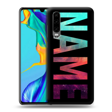 Силиконовый чехол на Huawei P30 с принтом NAME