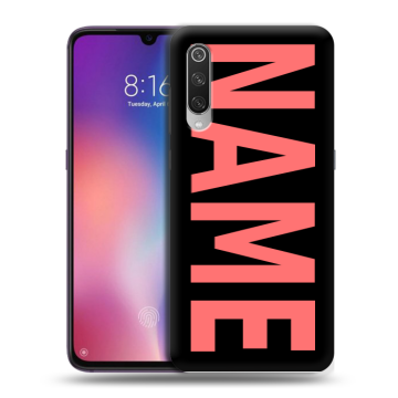 Силиконовый противоударный чехол на Xiaomi Mi9 с принтом NAME