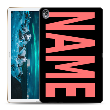 Силиконовый чехол на Huawei MediaPad M6 10.8 с принтом NAME