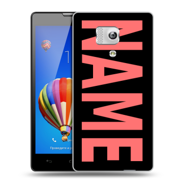 Пластиковый чехол на Huawei Honor 3 с принтом NAME