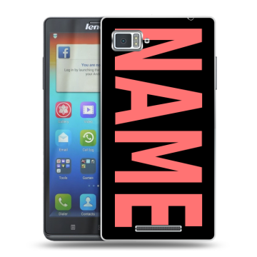 Пластиковый чехол на Lenovo Vibe Z с принтом NAME