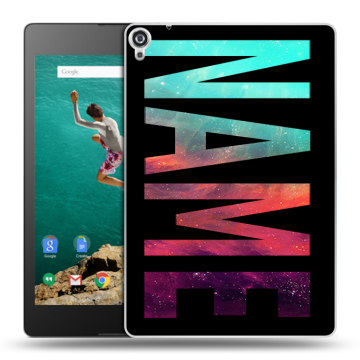 Пластиковый чехол на Google Nexus 9 с принтом NAME
