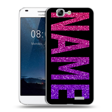 Силиконовый чехол на Huawei Ascend G7 с принтом NAME