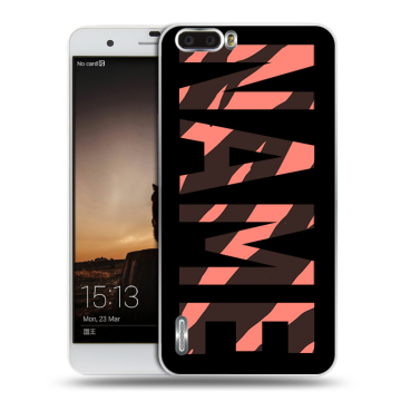 Силиконовый чехол на Huawei Honor 6 Plus с принтом NAME