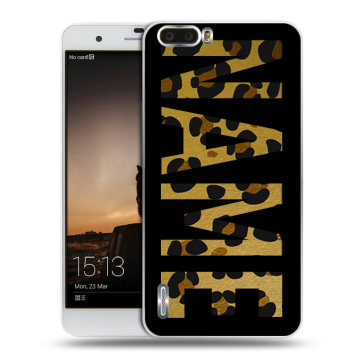 Силиконовый чехол на Huawei Honor 6 Plus с принтом NAME