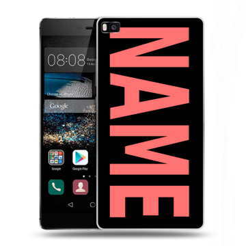 Пластиковый чехол на Huawei P8 с принтом NAME